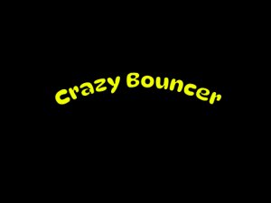 Crazy Bouncer Action Game